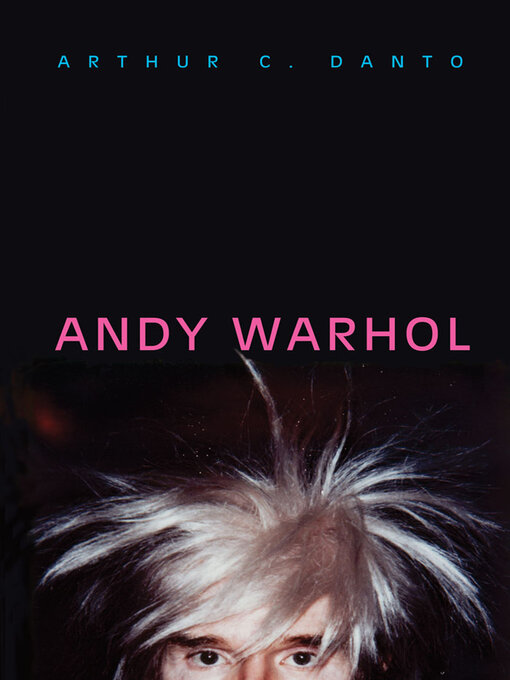 Title details for Andy Warhol by Arthur C. Danto - Wait list
